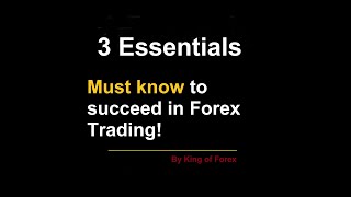 The Three ESSENTIAL Skills to Become a Successful Forex Trader | King of FOREX