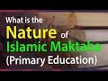 What is the Nature of Maktaba Education  Islamic Education System| Usman Information Technology