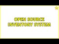 Open Source Inventory System (2 Solutions!!)