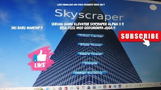 SEBUAH GAME ELEVATOR SKYCRAPER ALPHA 11 !! BISA DIISI MOD GEDUNGNYA JUGA !!