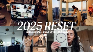 2025 RESET: vision board, health goals, high protein meals \u0026 staying consistent with routines