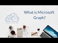 What is Microsoft Graph?