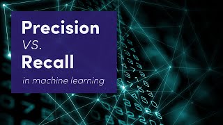 What are Precision and Recall in Machine Learning?