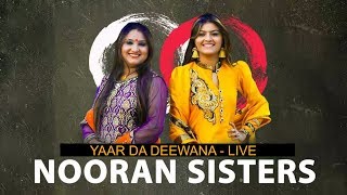 Nooran Sisters : Yaar Da Deewana ( Live ) | Latest Punjabi Songs 2019 | Jashn-E-Punjabi