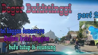 Perjalanan Bogor Bukittinggi Sumatra Barat | Part 2