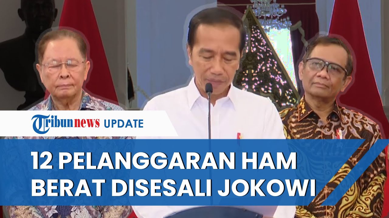 Akui Ada 12 Pelanggaran HAM Berat Di Masa Lalu, Jokowi: Saya Sangat ...