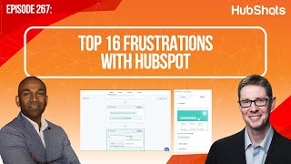 267: Top 16 Frustrations with HubSpot