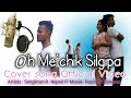 OH ME'CHIK SILGIPA|| Cover song Official Video|| Prod N R Tv|| 2020