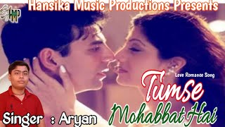 #romantic_song - Tumse Mohabbat Hai | Aryan | तुमसे मोहब्बत है | आर्यन | Aryan Romantic Song #viral