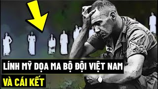 Lính Mỹ Dọa Ma Bộ Đội Việt Nam Và Cái Kết
