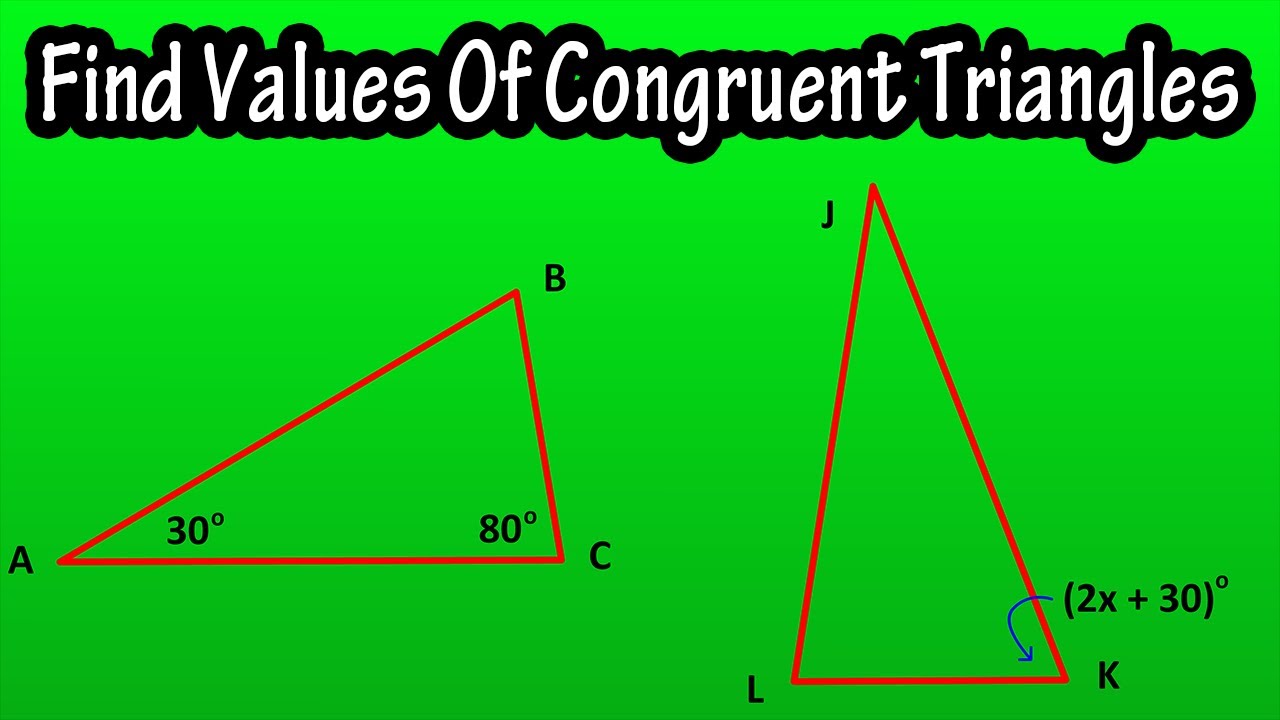 Using Congruent Properties Of Congruent Triangles To Find Values ...