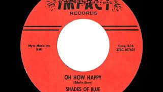 1966 HITS ARCHIVE: Oh How Happy - Shades Of Blue