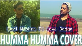 Humma Humma|ok jaanu|Ravi Mishra ft Love Bagga Cover (NEW RAP!!!)