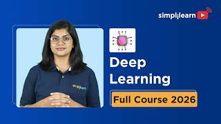 Deep Learning Full Course 2026 [FREE] | Complete Deep Learning Tutorial For Beginners | Simplilearn