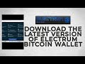 How to Download the Latest Version of Electrum Bitcoin Wallet: A Step-by-Step Guide 2023