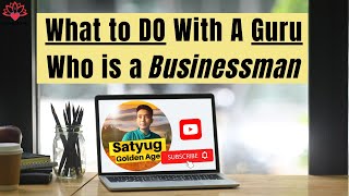 What to DO with a Guru who is a Businessman || AatmaGuru Korak Day