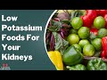 E 12: Low potassium foods for your kidneys: How to lower potassium levels?