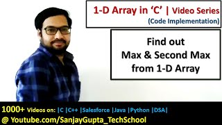 Find out maximum and second maximum from 1-D array in c programming | by Sanjay Gupta