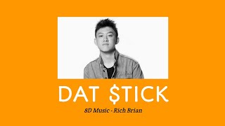 8D Music - DAT TICK RICH BRIAN | Dengarkan dengan headset!!