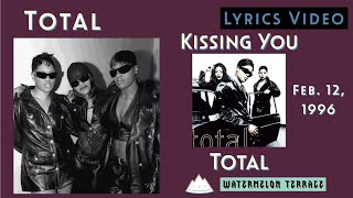 Total - Kissing You | Lyrics Video | Total | 1996 | (114)