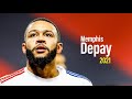 Memphis Depay 2021 - Best Skills & Goals