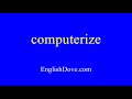 How to pronounce computerize in American English