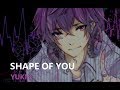 【YUKIri翻唱】Ed Sheeran - shape of you (cover by YUKIri)