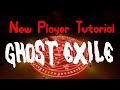 Basics Tutorial For New Players - Ghost Exile