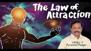 ఆకర్షణ సిద్ధాంతం I Law of Attraction I  By Venu Pyramid Master