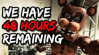 FNAF Will Be Real In 48 Hours...