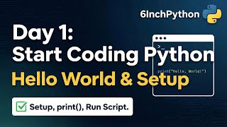 Python Setup & Your First Code (Hello World!) - Start Coding TODAY