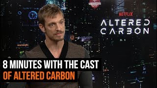 8 Minutes With The Cast of Altered Carbon