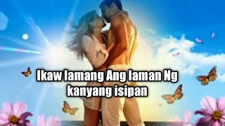 IKAW LAMANG ANG LAMAN NG KANYANG ISIPAN AT LAGE KA NYANG TATAWAGAN