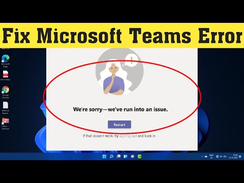 How To Fix Microsoft Teams Error We're sorry-we've run into an issue-Error Code max_reload_exceeded