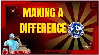 Making a Difference || Min Solomon Toe