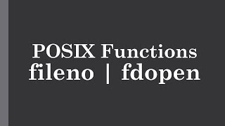 POSIX Functions | fileno | fdopen