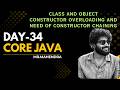 || core java || day - 34 || constructor overloading and need of constructor chaining ||