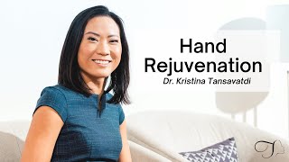 Dr. Kristina Tansavatdi | Hand Rejuvenation