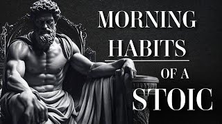 8 Things You Should Do Every Morning/ Morning Habits Of A Stoic