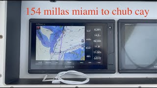 154 millas de viaje one way  miami to chub cay🛥🛥🛥 EP-101