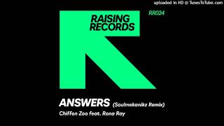 Chiffon Zoo feat Rona Ray Answers (Soulmekanikz Remix) (Raising - 2023)