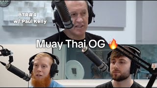 The OG of Irish Muay Thai! | BTR #4 w/ Paul Kelly