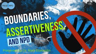 Boundaries, Assertiveness, and NPD