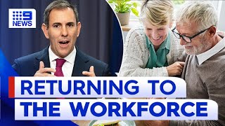 Treasurer unveils pension changes in attempt to get more Aussies into work | 9 News Australia