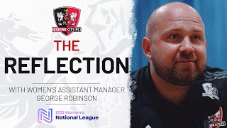 🗣️ The Reflection: George Robinson on City Women's Start to the Season | Exeter City Football Club