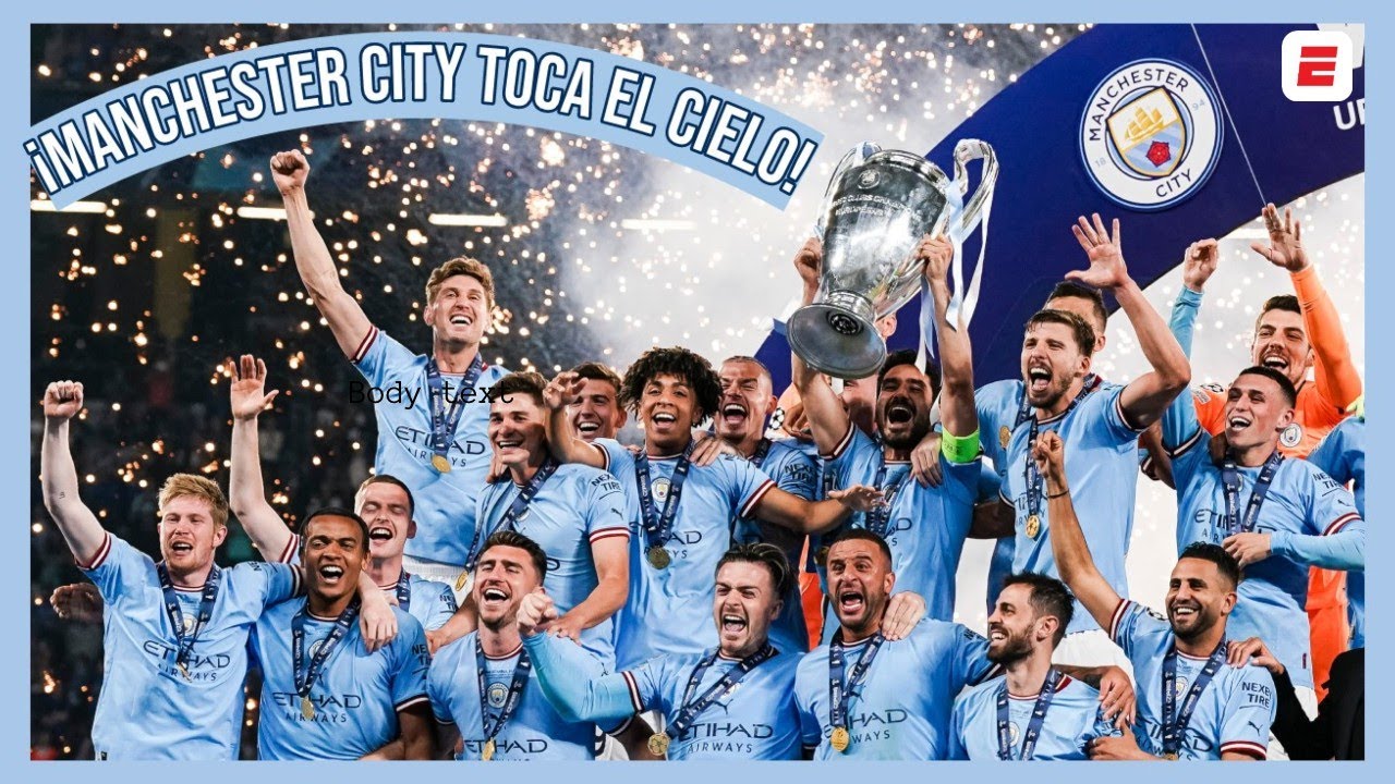 Manchester City, CAMPEÓN DE CHAMPIONS Tras Vencer Al Inter En Final Y ...