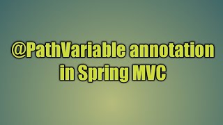 7.@PathVariable annotation in Spring MVC