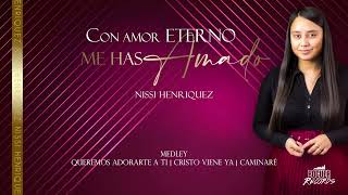 Medley Coros | Queremos adorarte / Cristo viene ya / Caminaré | Nissi Henriquez