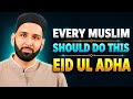 Don’t Waste Eid ul Adha 2026 | Best Deeds to Do on Eid Day
