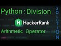 HackerRank Python:Division and Arithmetic Operator solution full explanation || That Code With Coder